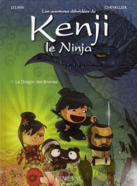 Les aventures débridées de Kenji le Ninja, Tome 1 : Le Dragon des Brumes