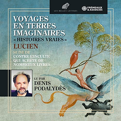 Voyages en terres imaginaires: Histoires vraies