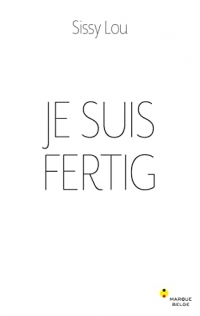 Je suis Fertig