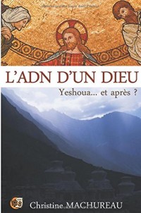 L'ADN d'un Dieu