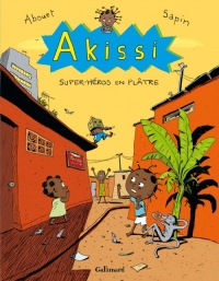 Akissi, 2 : Akissi: Super-héros en plâtre