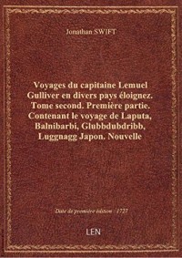 Voyages du capitaine Lemuel Gulliver en divers pays éloignez . Tome second. Première partie. Contena