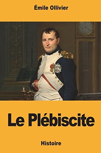 Le Plébiscite [9781722441692]