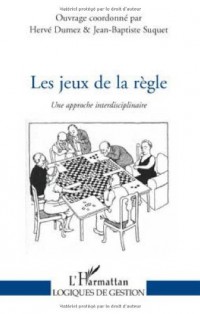 Les jeux de la règle : Une approche interdisciplinaire