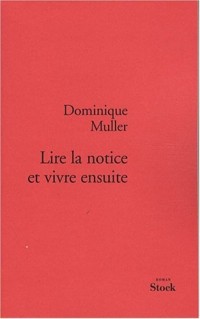 Lire la notice et vivre ensuite