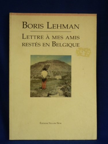 Lettre à mes amis restés en Belgique