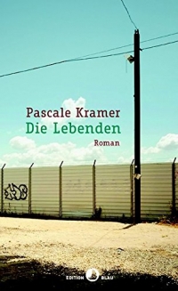 Die Lebenden: Roman (Edition Blau)