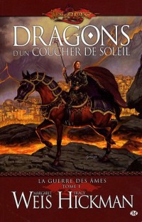 La Guerre des Âmes, Tome 1: Dragons d'un coucher de soleil