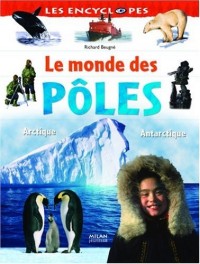 Le monde des pôles : Arctique Antarctique