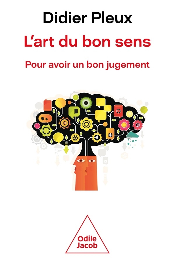 L'Art du bon sens: Pour avoir un bon jugement