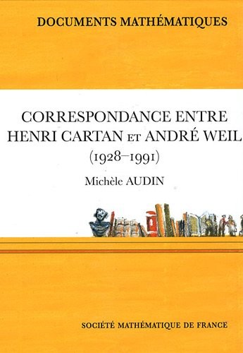 Correspondance entre Henri Cartan et André Weil (1928-1991)
