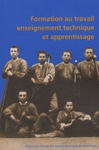 Formation au travail, enseignement technique et apprentissage : Actes, 127e congrès, Nancy, 15-20 avril 2002