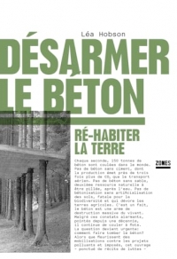Désarmer le béton: Ré-habiter la terre