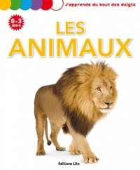 J'Apprends du Bout des Doigts : les Animaux - De 0 à 3 ans