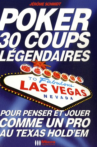 Poker : 30 coups légendaires