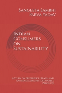 Indian Consumers on Sustainability: A Study on Preference, Reach and Awareness around Sustainable Products