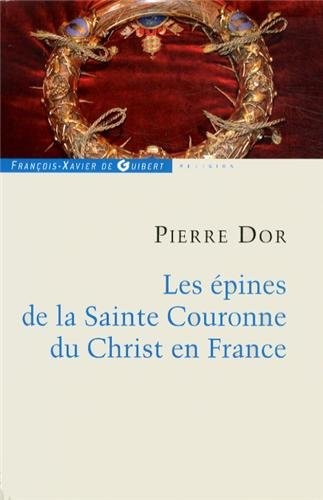 Les épines de la Sainte Couronne du Christ en France