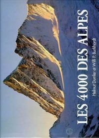 Les 4000 des Alpes : Itinéraires pour les plus hauts sommets