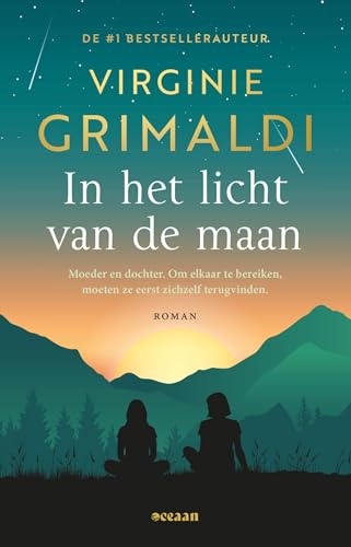 In het licht van de maan: Moeder en dochter. Om elkaar te bereiken, moeten ze eerst zichzelf terugvinden.