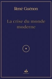 La crise du monde moderne