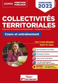 Collectivités territoriales - Tout-en-un - Ecrit + Oral - A jour des dernières réformes: Concours et examens professionnels - Catégories A, B et C