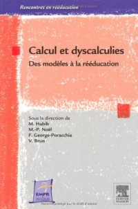 Calcul et dyscalculies - Des modèles à la rééducation: POD
