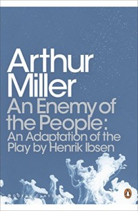 An Enemy of the People : An Adaptation of the Play by Henrik Ibsen