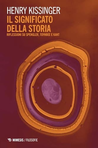 Il significato della storia. Riflessioni su Spengler, Toynbee e Kant