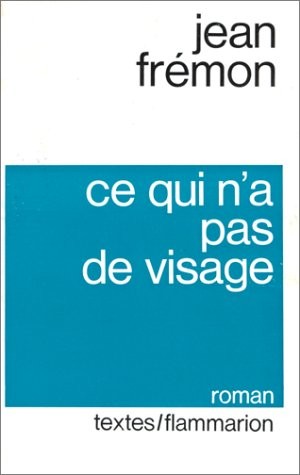 Ce qui n'a pas de visage [9782080608703]