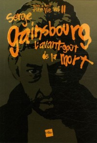 Serge Gainsbourg, l'avant-goût de la mort