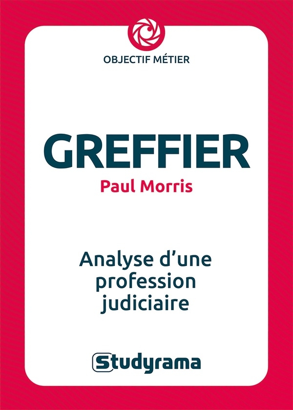 Greffier: Présentation et analyse d'une profession judiciaire
