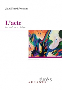 L'acte: Les outils de la clinique