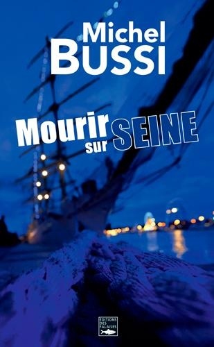 Mourir sur Seine, le polar de l'Armada