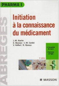 Initiation à la connaissance du médicament