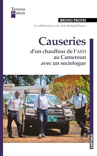 Causeries d'un chauffeur de l'AFD avec un sociologue