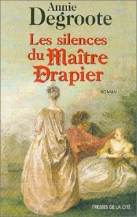 Les Silences du Maître Drapier