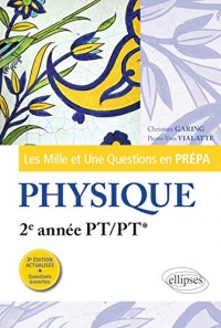 Les 1001 questions de la physique en prépa - 2e année PT/PT* - 3e édition actualisée