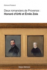 Deux romanciers de Provence (Illustré): Honoré d'Urfé et Émile Zola