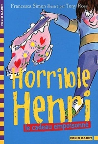 Horrible Henri, 7 : Le cadeau empoisonné