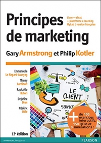 Principes de marketing 13e édition : Livre + eText + plateforme e-learning MyLab | version Française