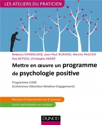 Mettre en oeuvre un programme de psychologie positive - Programme CARE: Programme CARE (Cohérence - Attention - Relation - Engagement)
