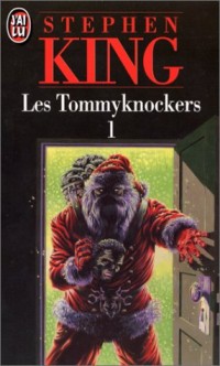 Les Tommyknockers, tome 1
