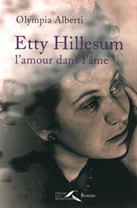 Etty Hillesum, l'amour dans l'âme