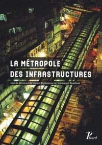 La métropole des infrastructures