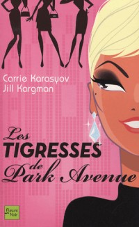 TIGRESSES DE PARK AVENUE