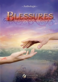 Blessures: Anthologie