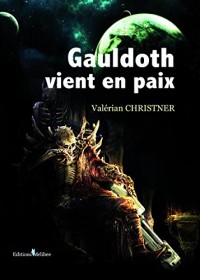 Gauldoth vient en paix