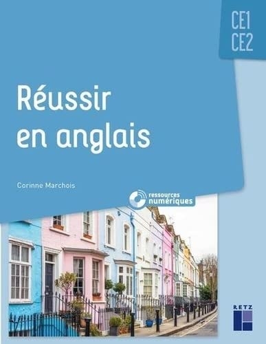 Réussir en anglais CE1-CE2 + Ressources numériques