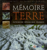 Mémoire de la Terre : Patrimoine géologique français
