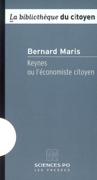 Keynes, ou, L'économiste citoyen (La bibliothèque du citoyen)